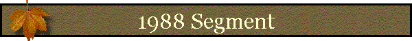 1988 Segment